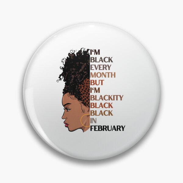 Item preview, I'm Blackity Black Black Girl Magic In February Funny Women designed and sold by Kelly993.
