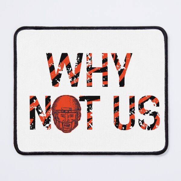 Item preview, American Football Why Not Us Bengals Who Dey Chant designed and sold by Schka.