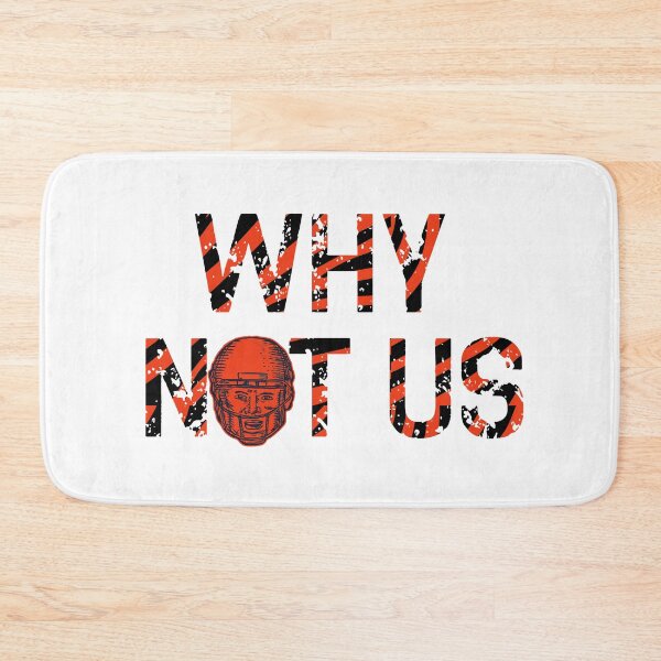 Item preview, American Football Why Not Us Bengals Who Dey Chant designed and sold by Schka.