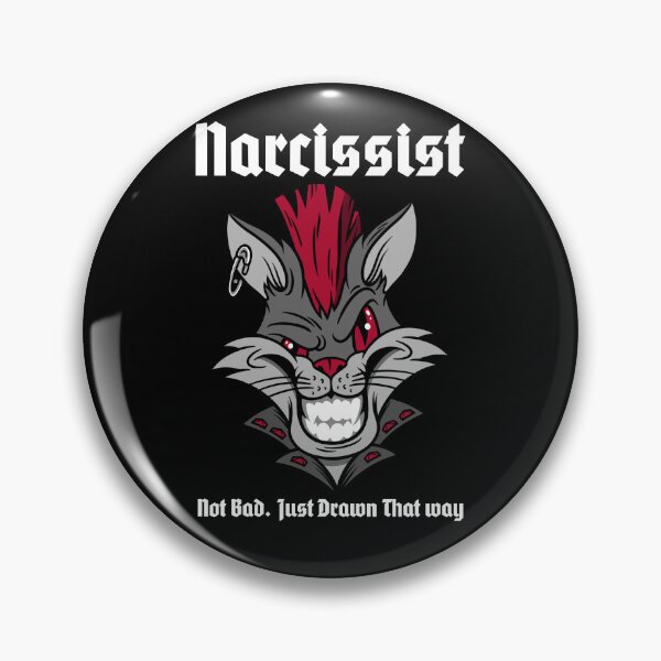 Item preview, Narcissist. Not Bad, Just drawn That way. designed and sold by S-J-18.