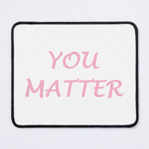 Item preview, You Matter designed and sold by superchele.