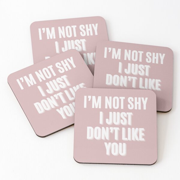 Item preview, I’m Not Shy I Just Don’t Like You Funny Quote for Angry Introverts designed and sold by alchemytree.