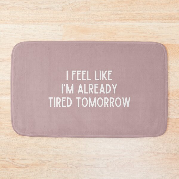 Item preview, I Feel Like I’m Already Tired Tomorrow Funny Introvert Meme designed and sold by alchemytree.