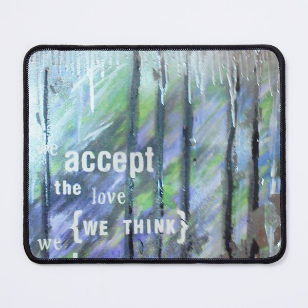 Item preview, We accept the love we think we deserve designed and sold by Clistro.