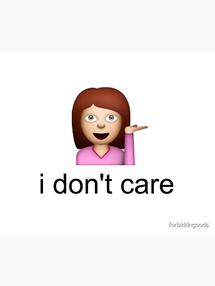 I DON'T CARE by forbiddngoods