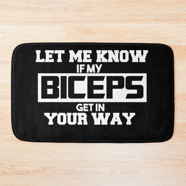 Item preview, Let Me Know If My Biceps Get In Your Way!  For Gym Lovers Funny Quote designed and sold by SidhuKeet1.