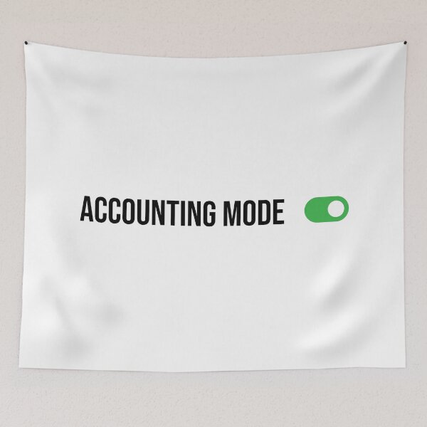 Item preview, Accounting Mode ON, Funny Accounting graduate gift, CPA Students, Bookkeeper Mug, Auditor Wall Print, Tax season T-shirt designed and sold by Eddyed.