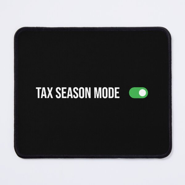 Item preview, Tax Season Mode ON, Funny Accounting graduate gift, CPA Students, Bookkeeper Mug, Auditor Wall Print, Tax season T-shirt designed and sold by Eddyed.