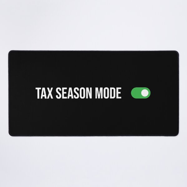Item preview, Tax Season Mode ON, Funny Accounting graduate gift, CPA Students, Bookkeeper Mug, Auditor Wall Print, Tax season T-shirt designed and sold by Eddyed.