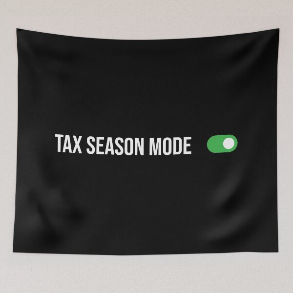 Item preview, Tax Season Mode ON, Funny Accounting graduate gift, CPA Students, Bookkeeper Mug, Auditor Wall Print, Tax season T-shirt designed and sold by Eddyed.