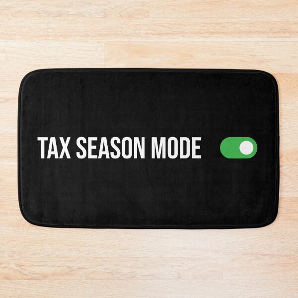 Item preview, Tax Season Mode ON, Funny Accounting graduate gift, CPA Students, Bookkeeper Mug, Auditor Wall Print, Tax season T-shirt designed and sold by Eddyed.