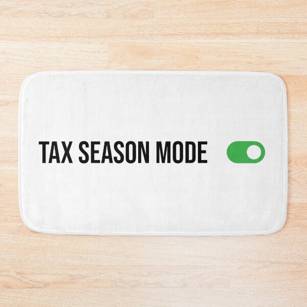 Item preview, Tax Season Mode ON, Funny Accounting graduate gift, CPA Students, Bookkeeper Mug, Auditor Wall Print, Tax season T-shirt designed and sold by Eddyed.