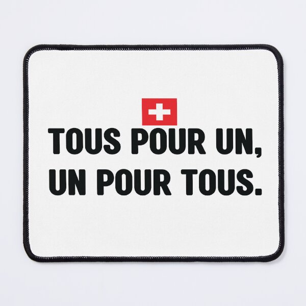 Item preview, Tous pour un, un pour tous. Unofficial motto of Switzerland. It means One for all, all for one.  Swiss national day. Fête nationale suisse designed and sold by Swissstore.