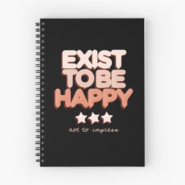 Item preview, Exist To Be Happy Not To Impress designed and sold by IllustrT.