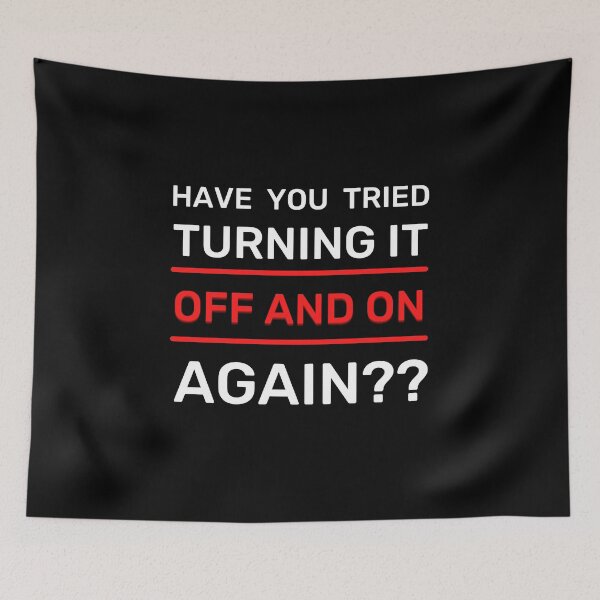 Item preview,  Have you tried turning it off and on again ??? designed and sold by STELLA-BRILANTE.