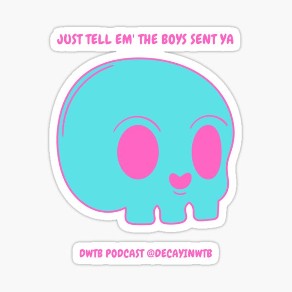 Just tell em' Sticker