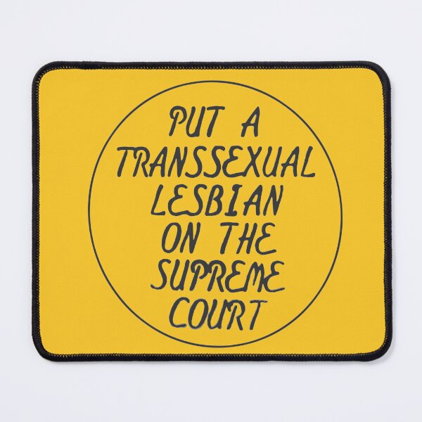 Item preview, Put A Transsexual Lesbian On The Supreme Court (Coagula Button) designed and sold by TotallyTrans.