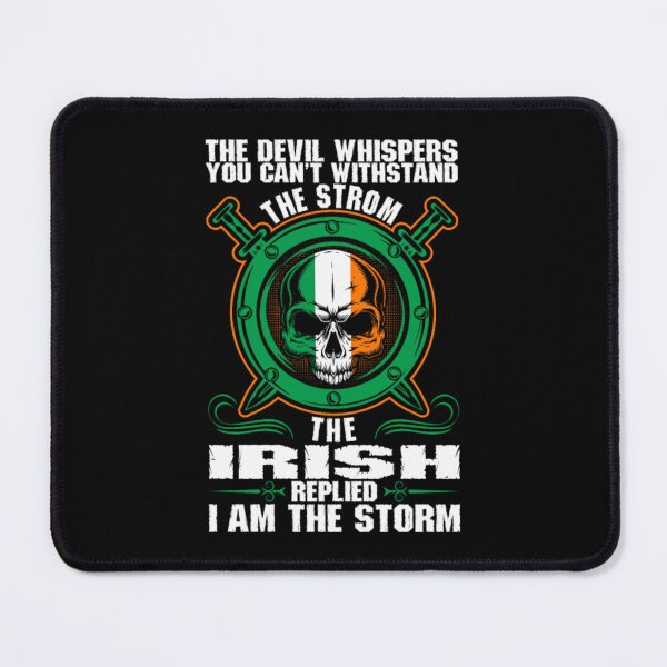 Item preview, The Irish replied, I am the storm. Funny Irish quote. Saint Patrick's Day designed and sold by Moremon.