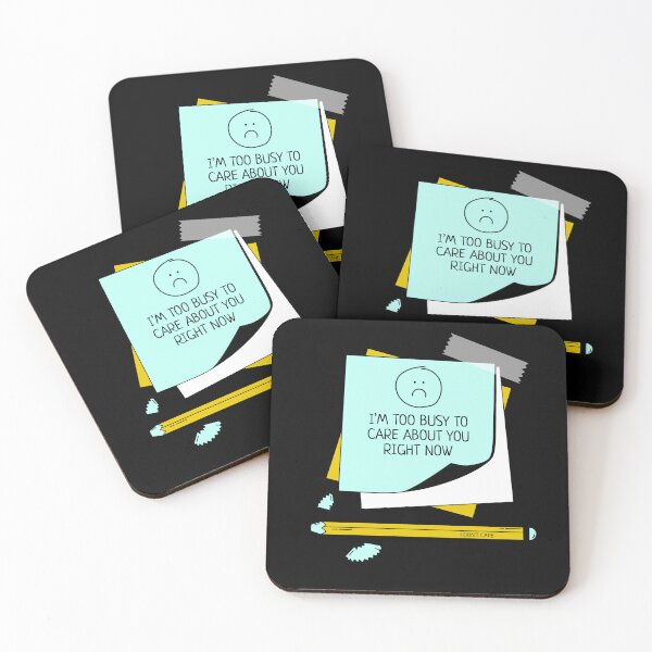 Item preview, I'm Too Busy To Care About You Right Now designed and sold by IllustrT.