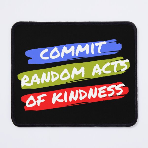 Item preview, Commit Random Acts of Kindness designed and sold by CRHPOD20.