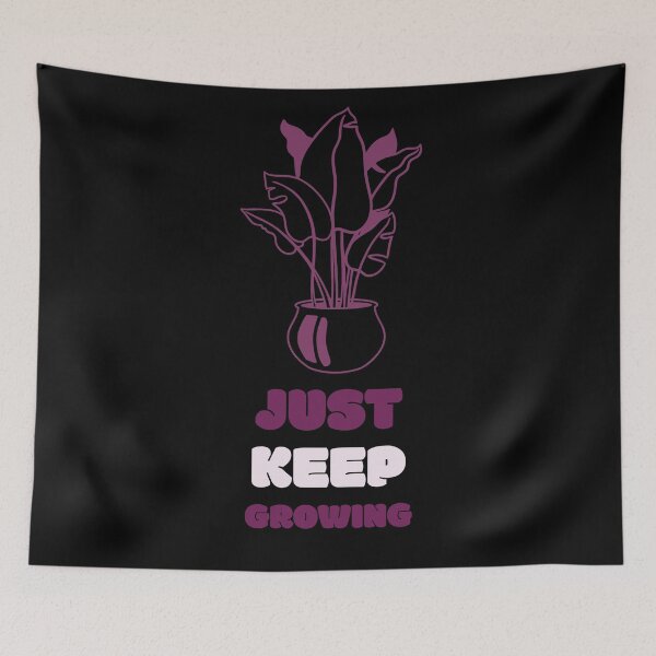 Item preview, Just Keep Growing designed and sold by IllustrT.