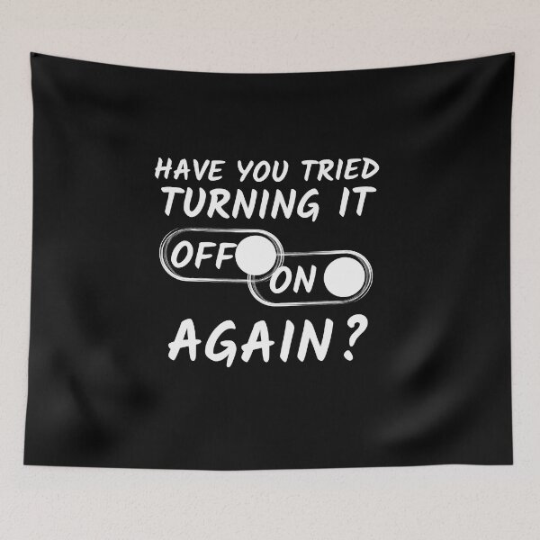 Item preview,  Have you tried turning it off and on again ??? designed and sold by STELLA-BRILANTE.