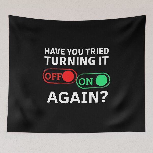 Item preview,  Have you tried turning it off and on again ??? designed and sold by STELLA-BRILANTE.
