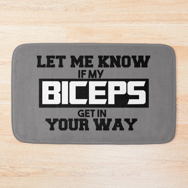 Item preview,  Let Me Know If My Biceps Get In Your Way!  For Gym Lovers Funny Quote designed and sold by SidhuKeet1.