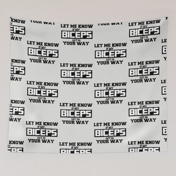 Item preview,  Let Me Know If My Biceps Get In Your Way!  For Gym Lovers Funny Quote designed and sold by SidhuKeet1.