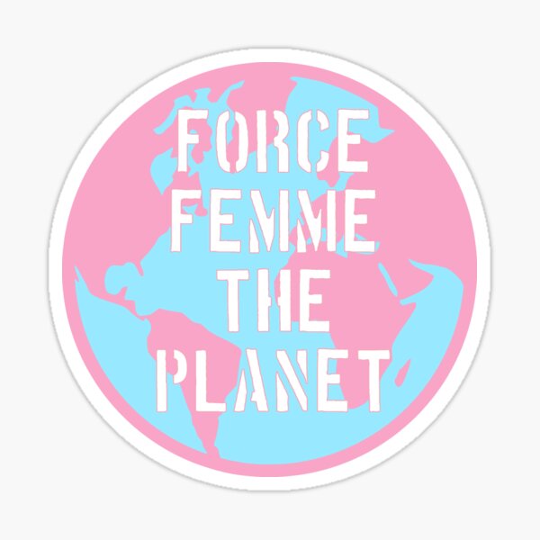 Force Femme the Planet Sticker