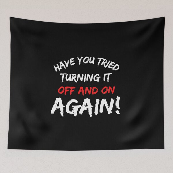 Item preview,  Have you tried turning it off and on again ??? designed and sold by STELLA-BRILANTE.