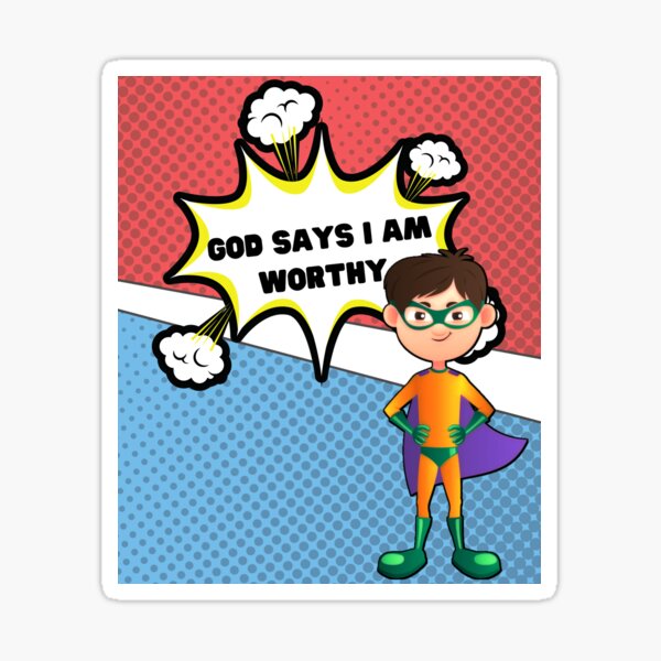 god-says-i-am-worthy-comic-sticker-for-sale-by-faithwisec-redbubble