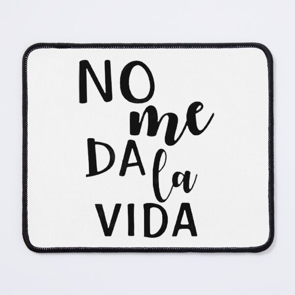 Item preview, No me da la vida maxico funny hispanic Mother's Day Happy Apparel Essential Inspiration Joy Mood Funny designed and sold by DesignByHeartUK.