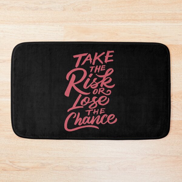 Item preview, Take The Risk Or Lose The Chance designed and sold by IllustrT.