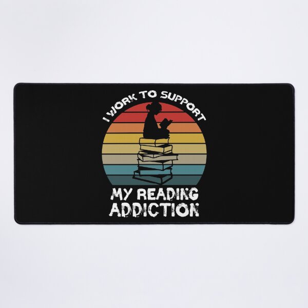 Item preview, Trabajo para apoyar mi cita de libro de adicción a la lectura La mejor idea de regalo para un amante de los libros y un lector Apoye su hábito de lectura con esta divertida idea de diseño designed and sold by Luxoss.