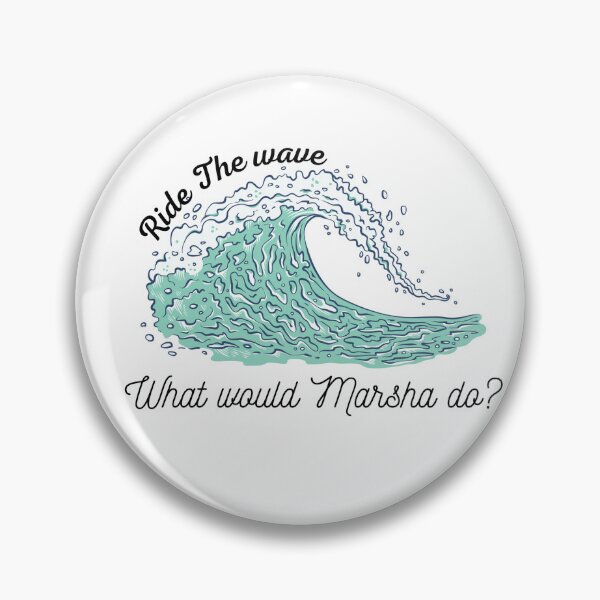 Item preview, What would Marsha do? Ride the Wave designed and sold by HRW58.