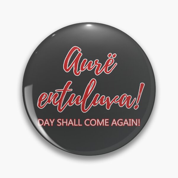 Item preview, Aurë entuluva! Day shall come again! designed and sold by silmarillion.