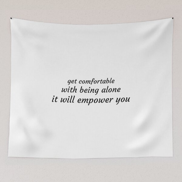 Item preview, Get Comfortable With Being Alone It Will Empower You designed and sold by MoaaStore.
