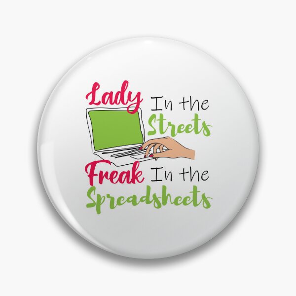 Item preview, Lady in the streets Freak in the spreadsheets, Funny Accountant women gift, Tax season Meme, Auditor Mug, Bookkeeper T-shirt designed and sold by Eddyed.