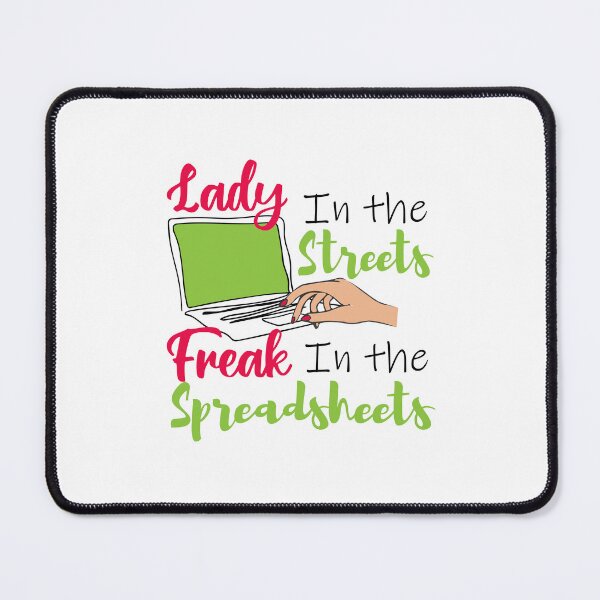 Item preview, Lady in the streets Freak in the spreadsheets, Funny Accountant women gift, Tax season Meme, Auditor Mug, Bookkeeper T-shirt designed and sold by Eddyed.