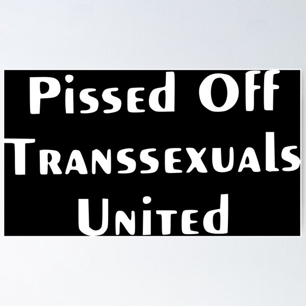 Pissed Off Transsexuals United Pin (Mimeographic History) Poster