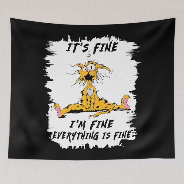 Item preview, It's fine, I'm Fine, Everything is fine funny cat tee designed and sold by ecomdesign.