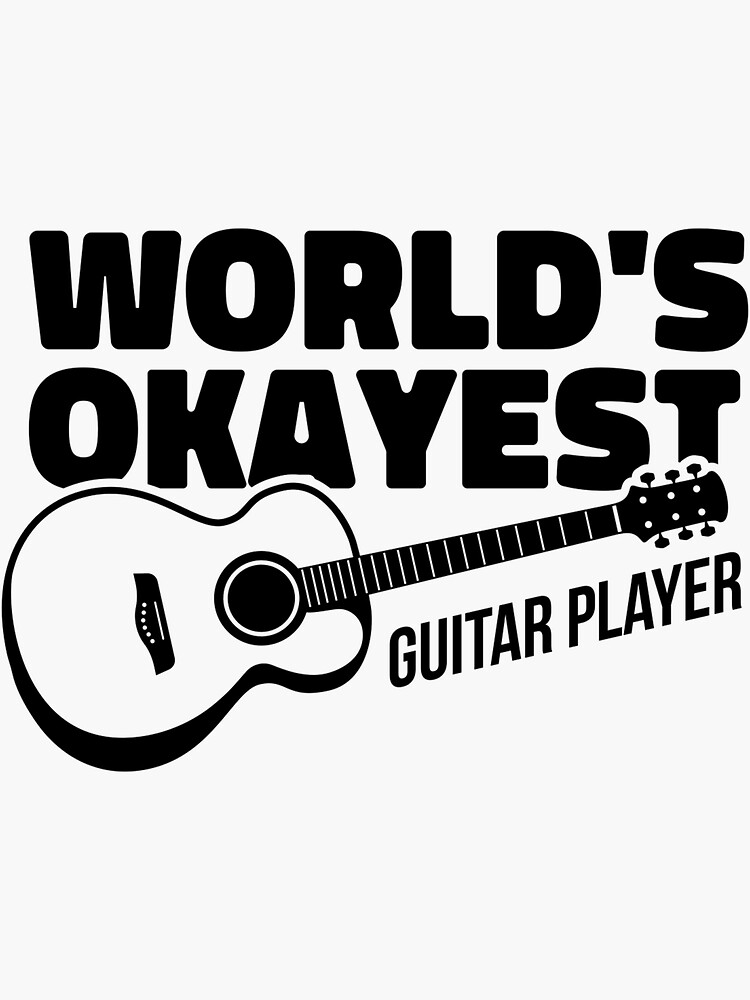 world's okayest guitar player