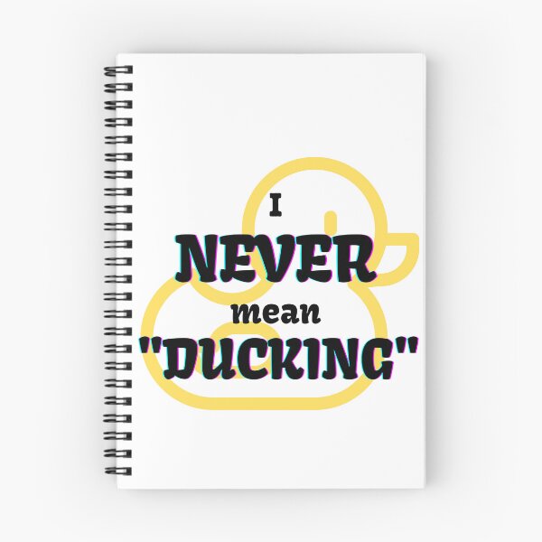 Item preview, I never mean ducking designed and sold by MGuyerArt.