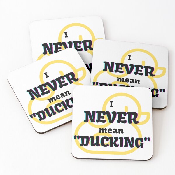 Item preview, I never mean ducking designed and sold by MGuyerArt.