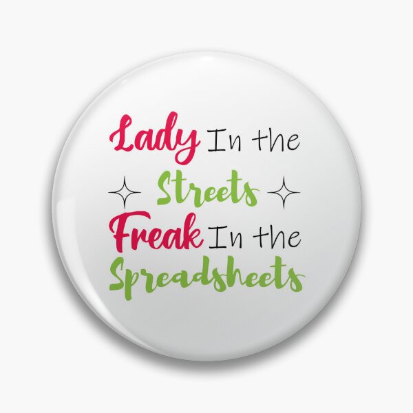 Item preview, Lady in the streets Freak in the spreadsheets, Funny Accountant women gift, Tax season Meme, Auditor Mug, Bookkeeper T-shirt designed and sold by Eddyed.
