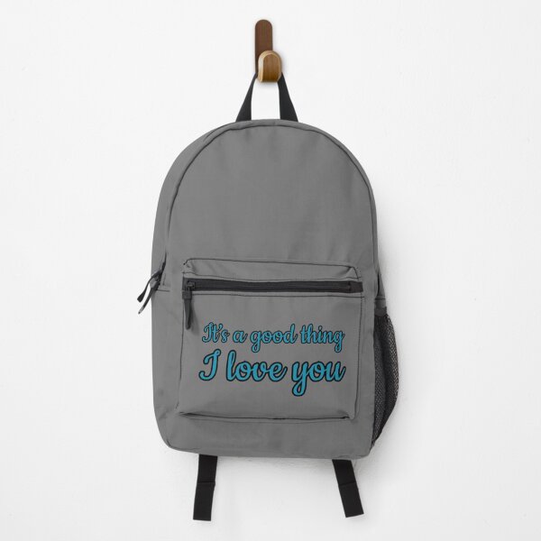 Item preview, It's a good thing I love you designed and sold by TheRandomeDud3.