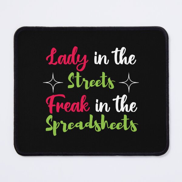 Item preview, Lady in the streets Freak in the spreadsheets, Funny Accountant women gift, Tax season Meme, Auditor Mug, Bookkeeper T-shirt designed and sold by Eddyed.