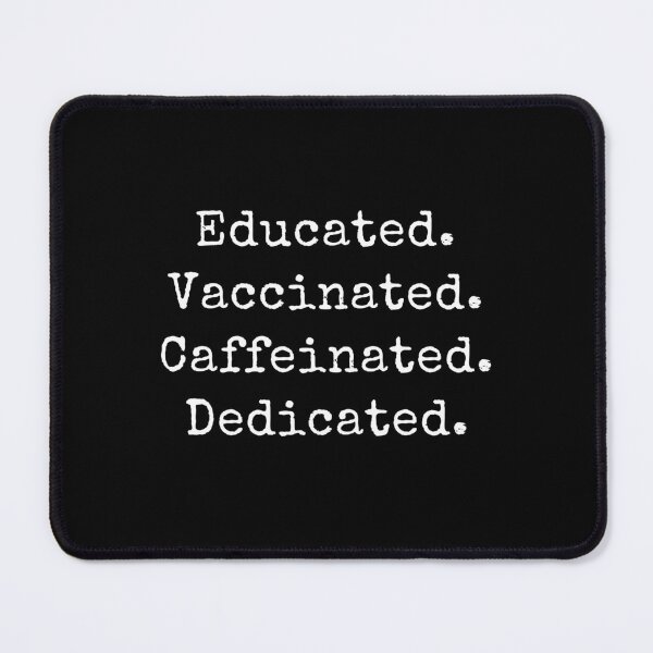 Item preview, Back to School - Educated Vaccinated Caffeinated Dedicated - Gifts for Teachers designed and sold by DesignByLeo.