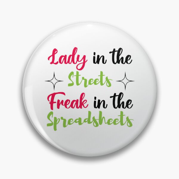 Item preview, Lady in the streets Freak in the spreadsheets, Funny Accountant women gift, Tax season Meme, Auditor Mug, Bookkeeper T-shirt designed and sold by Eddyed.